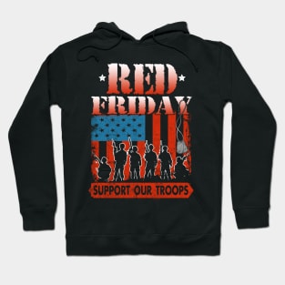 Red Friday Support Our Troops Remember Everyone Deployed Hoodie